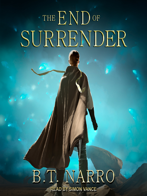 Title details for The End of Surrender by B.T. Narro - Available
